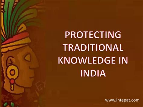 India: Protection Of Traditional Knowledge In India .